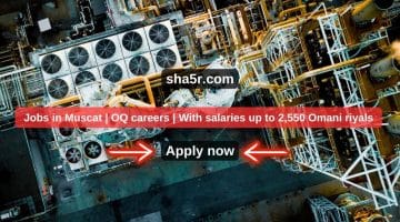 Jobs in Muscat OQ careers With salaries up to 2550 Omani riyals