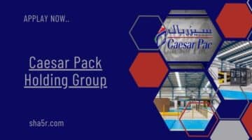 وظائف الكويت اليوم لدي مجموعة سيزر باك القابضة Caesar Pack Holding Group برواتب مميزة لعام 2024 2025