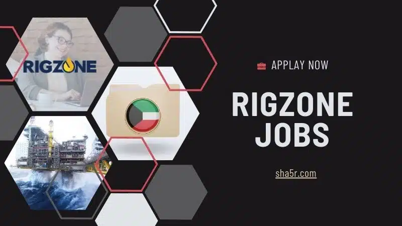 وظائف شركة ريجزون للبترول في الكويت اليوم 2024 Rigzone jobs